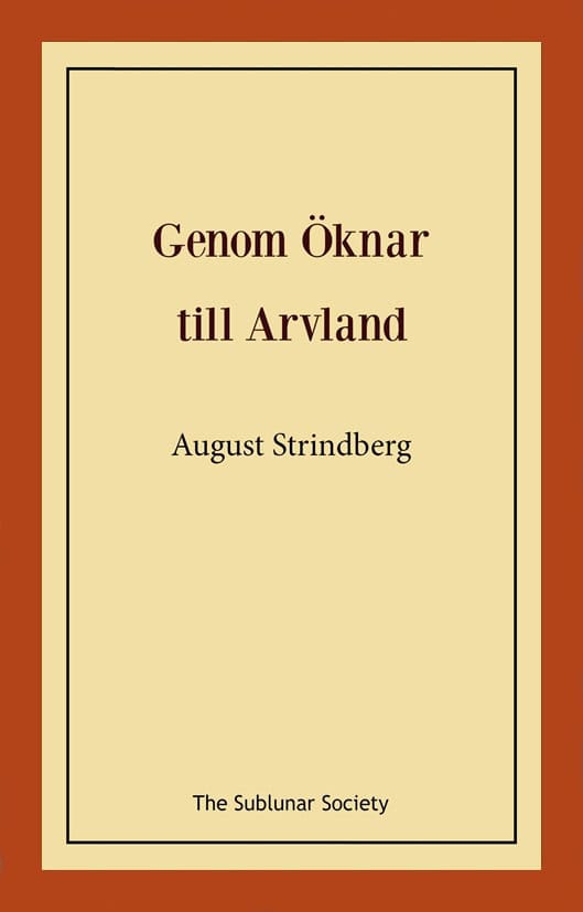 August Strindberg : Genom öknar till arvland