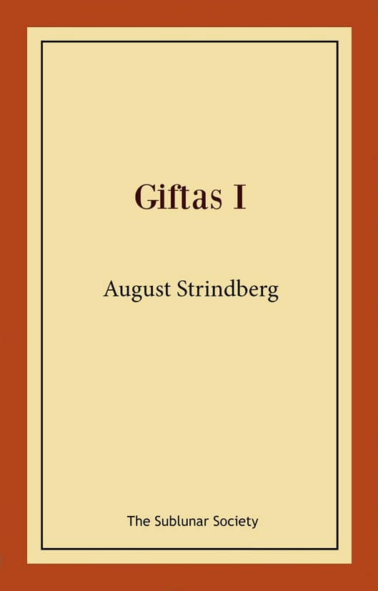 August Strindberg : Giftas I