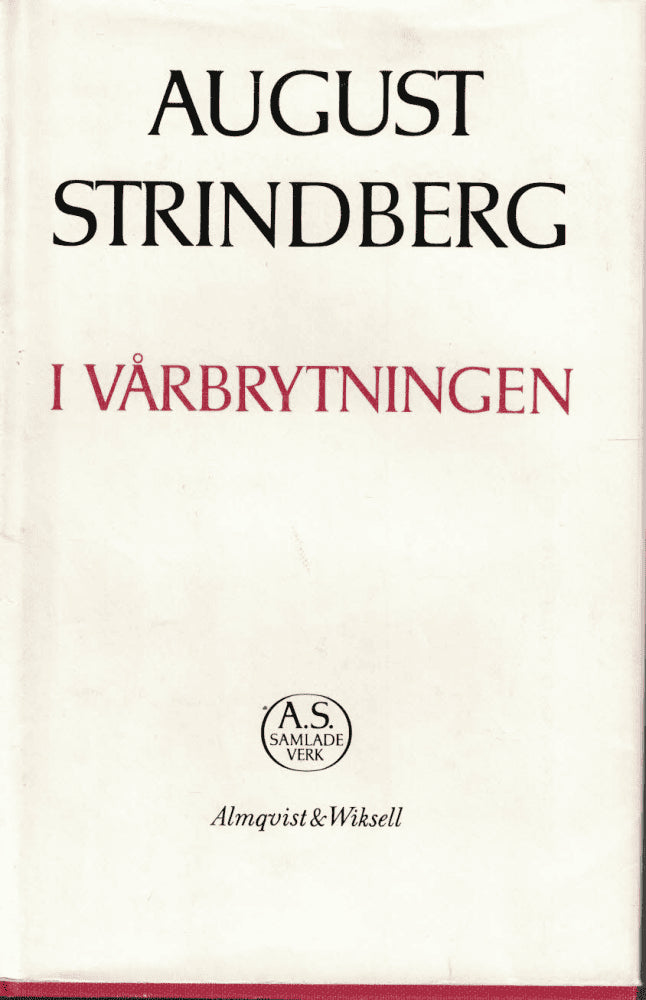 August Strindberg : I vårbrytningen