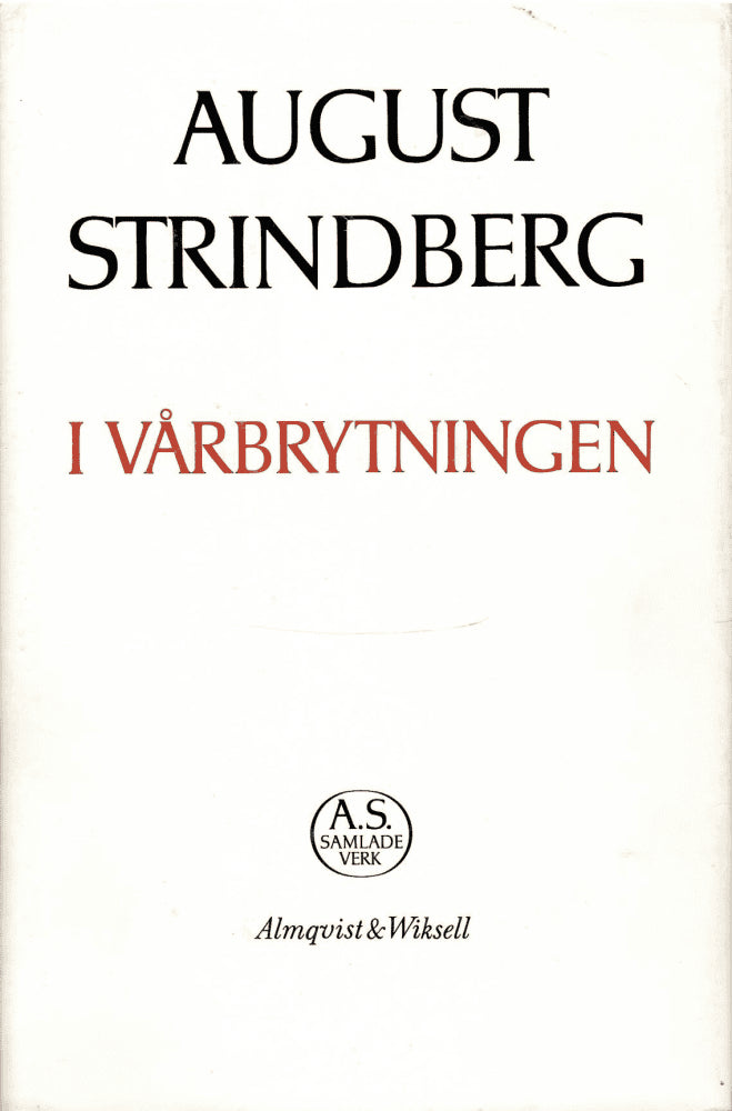 August Strindberg : I vårbrytningen