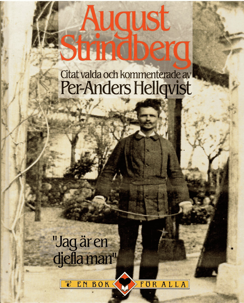 August Strindberg : 'Jag är en djefla man som kan göra många konster'