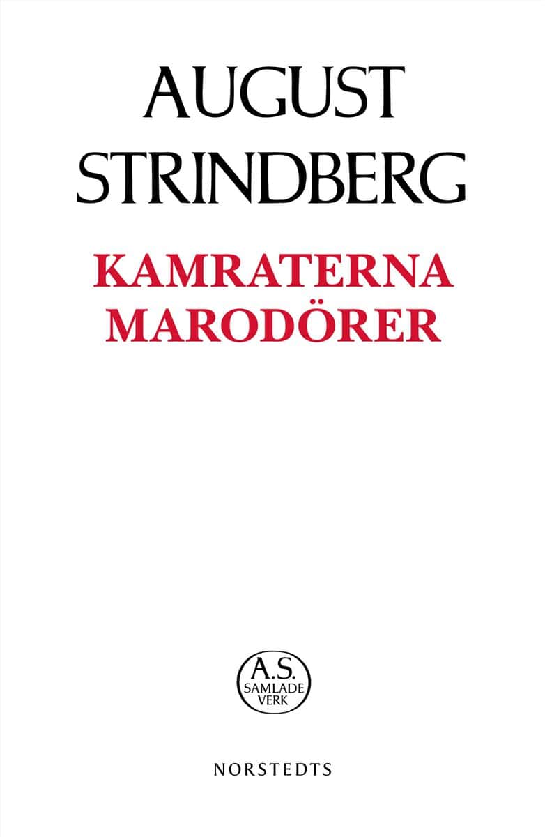 August Strindberg : Kamraterna ; Marodörer
