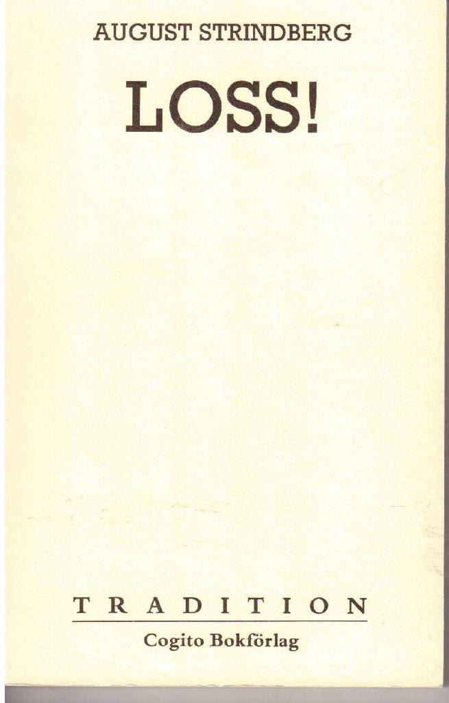 August Strindberg : Loss! Brev i urval av Erik Wijk