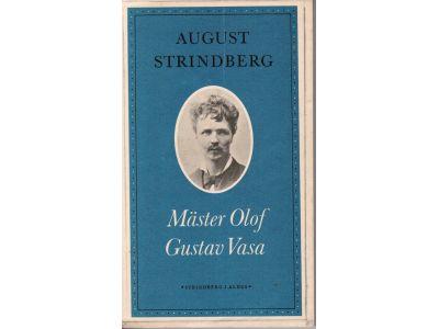 August Strindberg : Mäster Olof / Gustav Vasa