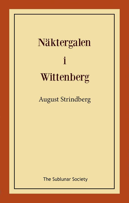 August Strindberg : Näktergalen i Wittenberg