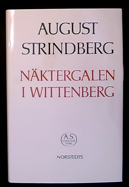 August Strindberg : Näktergalen i Wittenberg