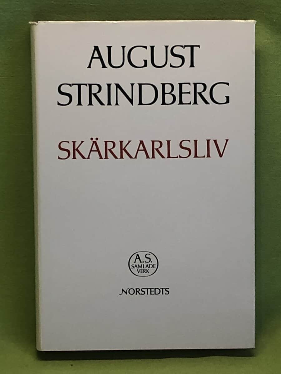 August Strindberg : Skärkarlsliv