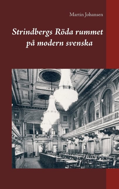 August Strindberg : Strindbergs Röda rummet på modern svenska