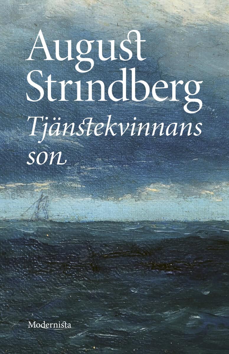 August Strindberg : Tjänstekvinnans son