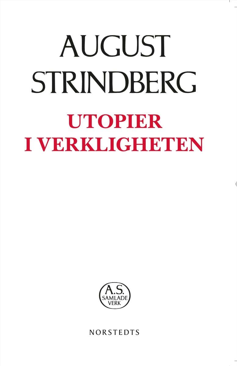 August Strindberg : Utopier i verkligheten