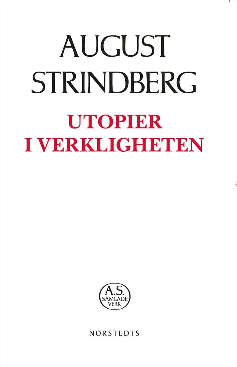 August Strindberg : Utopier i verkligheten