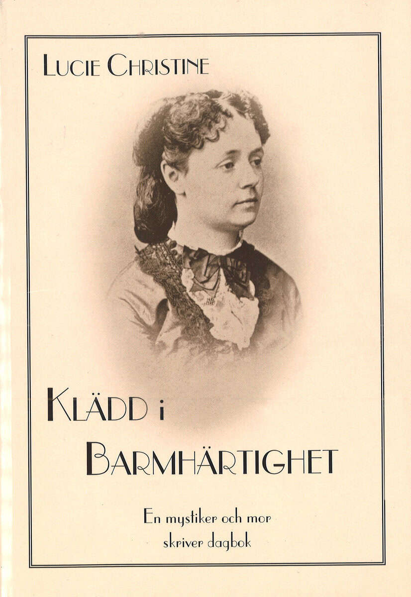 Auguste Poulain : Klädd i barmhärtighet : en mystiker och mor skriver dagbok