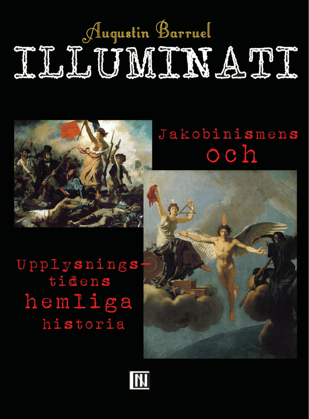 Augustin Barruel : Illuminati : Jakobinismens och upplysningstidens hemliga historia