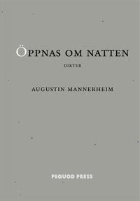 Augustin Mannerheim : Öppnas om natten