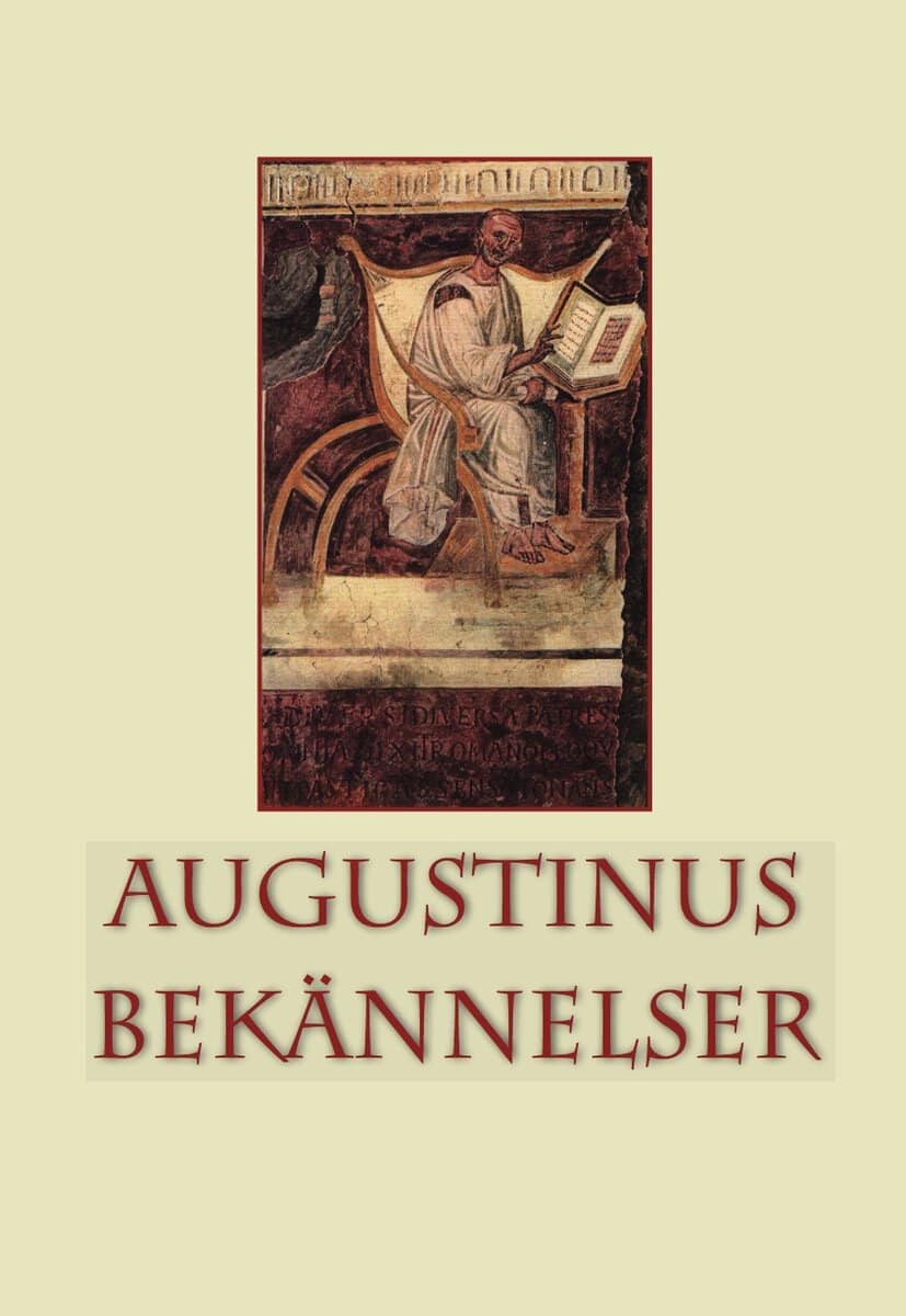 Augustinus ; Aurelius : Augustinus bekännelser