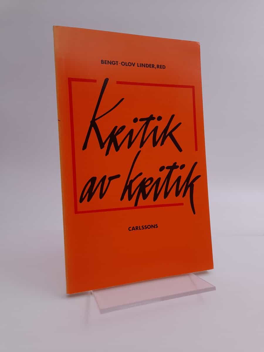 Augustsson, Lars Åke [red] ; Linder, Bengt-Olov [red] : Kritik av kritik