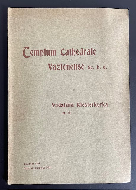 A.V. Lundberg : Templum Cathedrale Vaztenense. Vadstena klosterkyrka.
