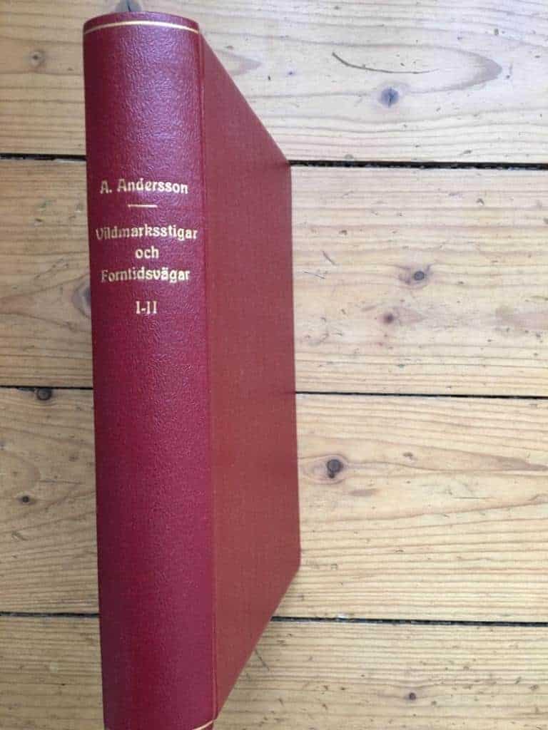 Axel Andersson : Vildmarksstigar och forntidsvägar I-II
