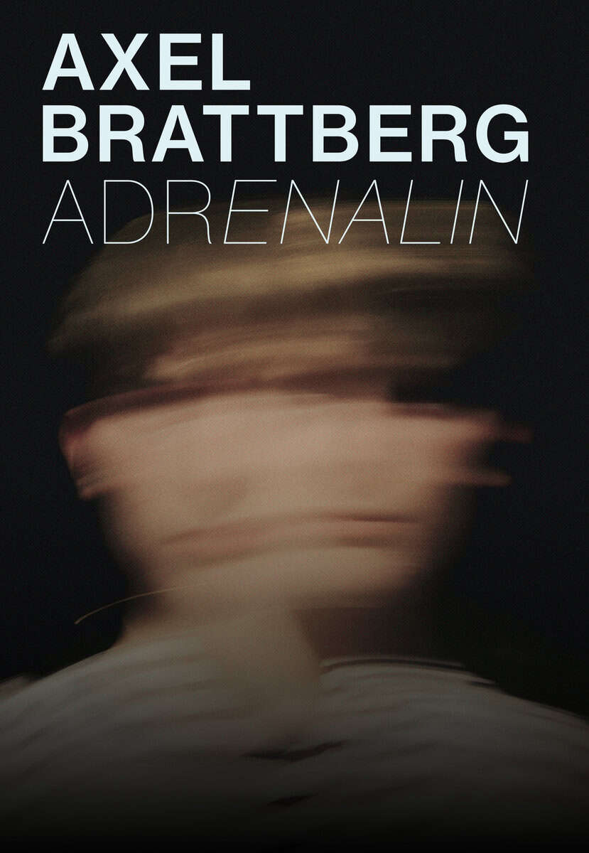 Axel Brattberg : Adrenalin