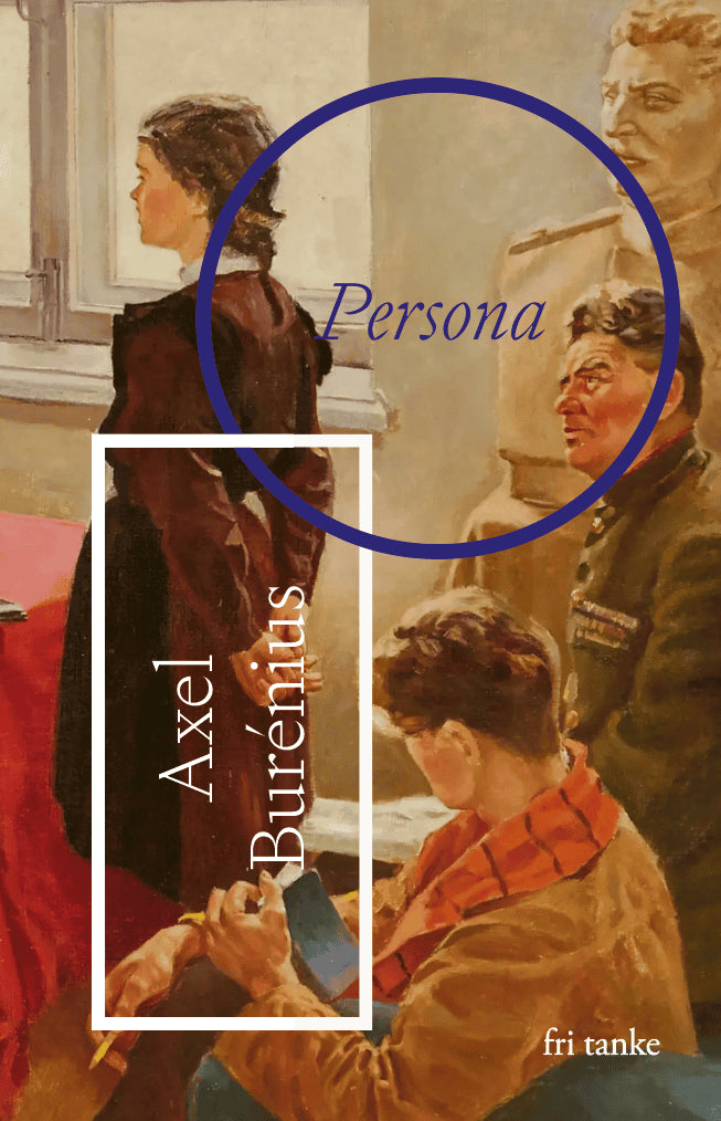 Axel Burénius : Persona : om Svetlana Aleksijevitjs författarskap
