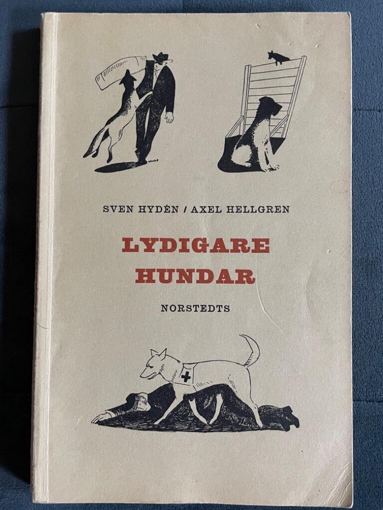 Axel Hellgren Sven Hydén : Lydigare hundar