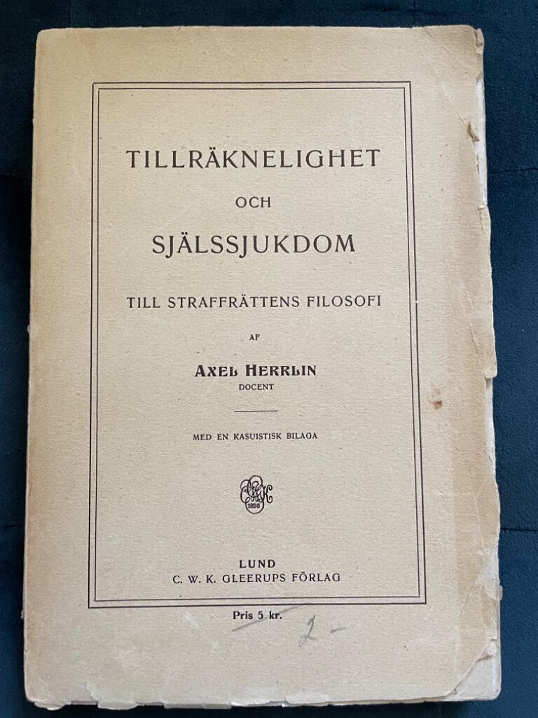 Axel Herrlin : Tillräknelighet och själssjukdom