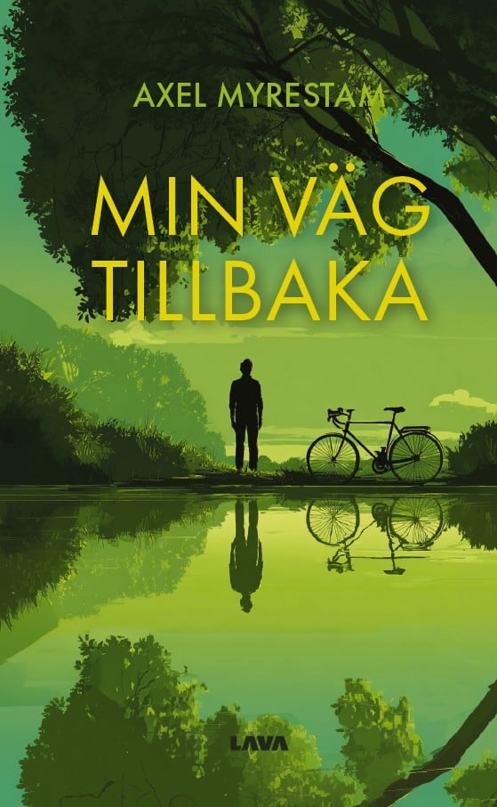 Axel Myrestam : Min väg tillbaka av Axel Myrestam