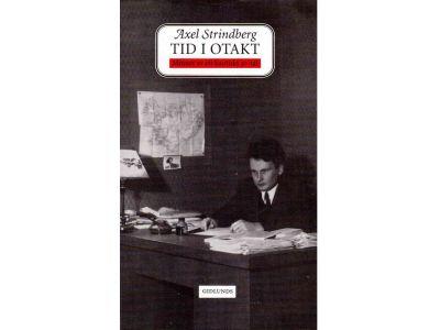 Axel Strindberg : Tid i otakt. Minnet av ett kaotiskt 30-tal