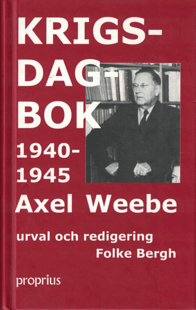 Axel Weebe : Krigsdagbok 1940-45