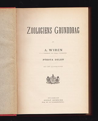 Axel Wirén : Zoologiens grunddrag. Första delen [av II]. Med 349 illustrationer