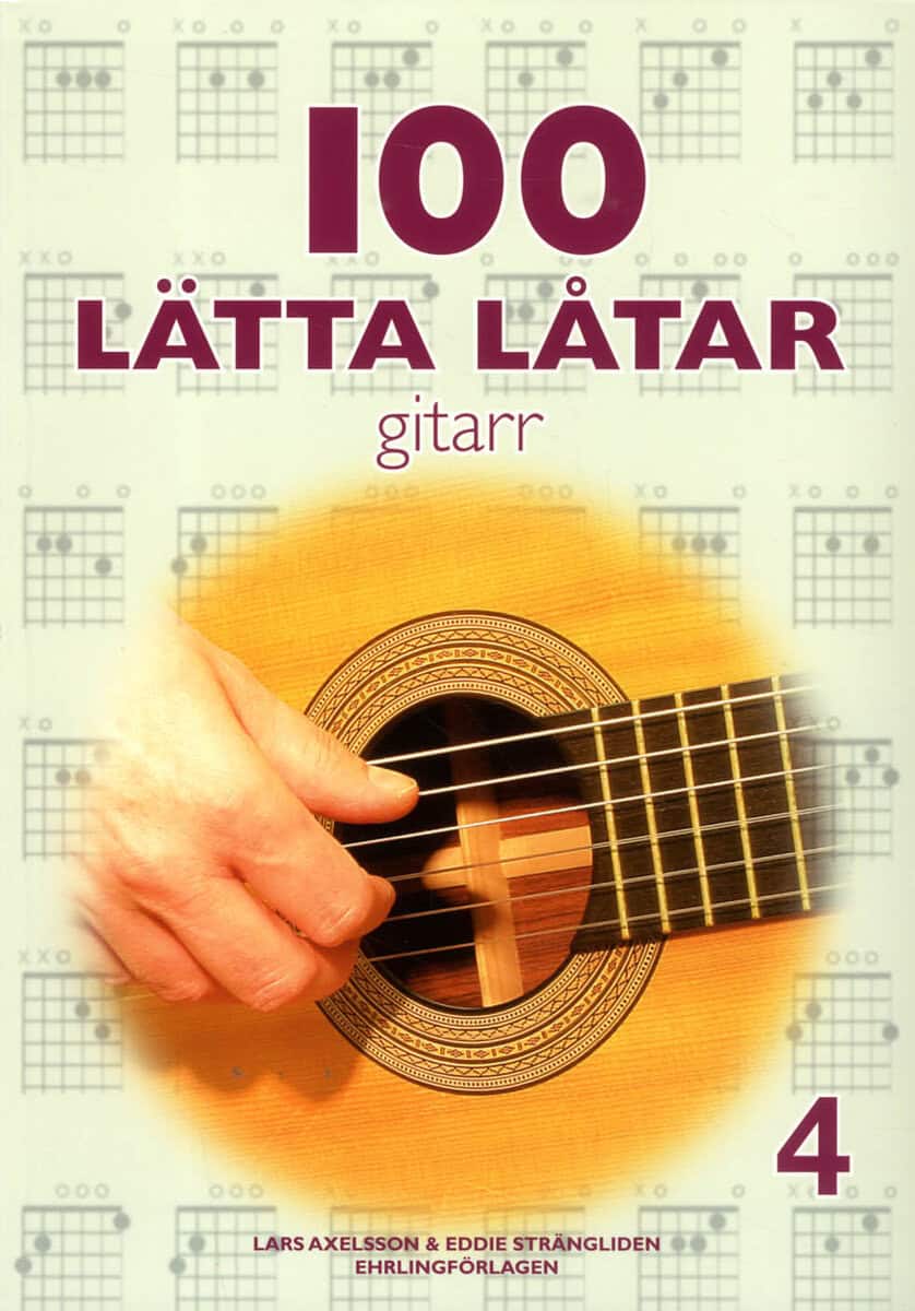 Axelsson, Lars ; Strängliden, Eddie : 100 lätta låtar gitarr 4