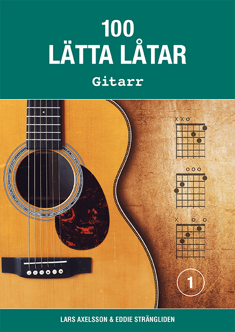 Axelsson, Lars ; Strängliden, Eddie [red.] : 100 lätta låtar gitarr 1