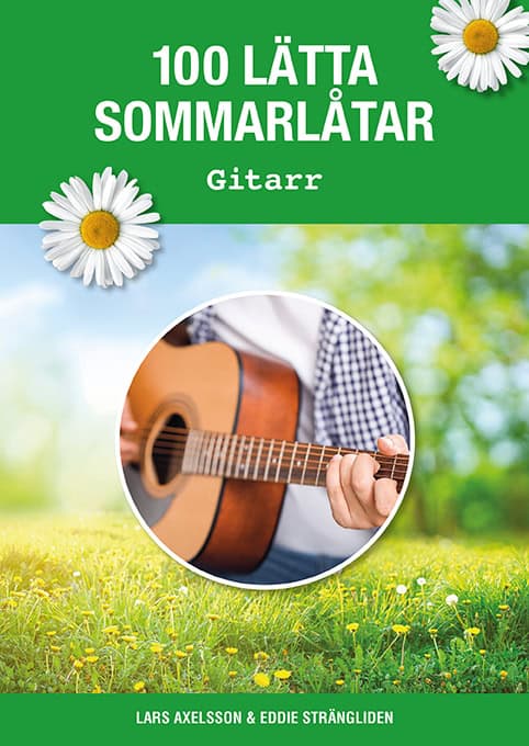 Axelsson, Lars ; Strängliden, Eddie [red.] : 100 lätta sommarlåtar