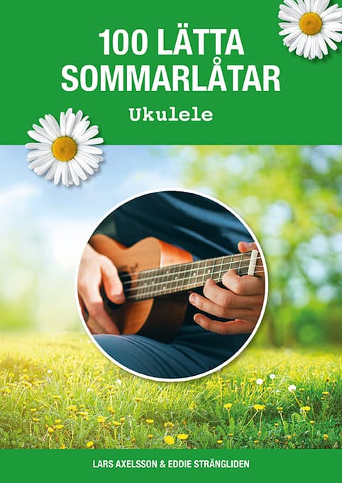 Axelsson, Lars ; Strängliden, Eddie [red.] : 100 lätta sommarlåtar