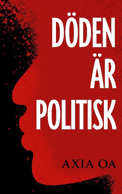 Axia Oa : Döden är politisk