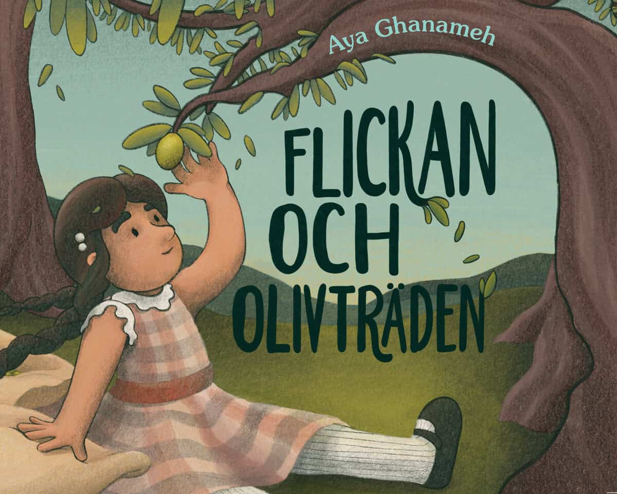 Aya Ghanameh : Flickan och Olivträden