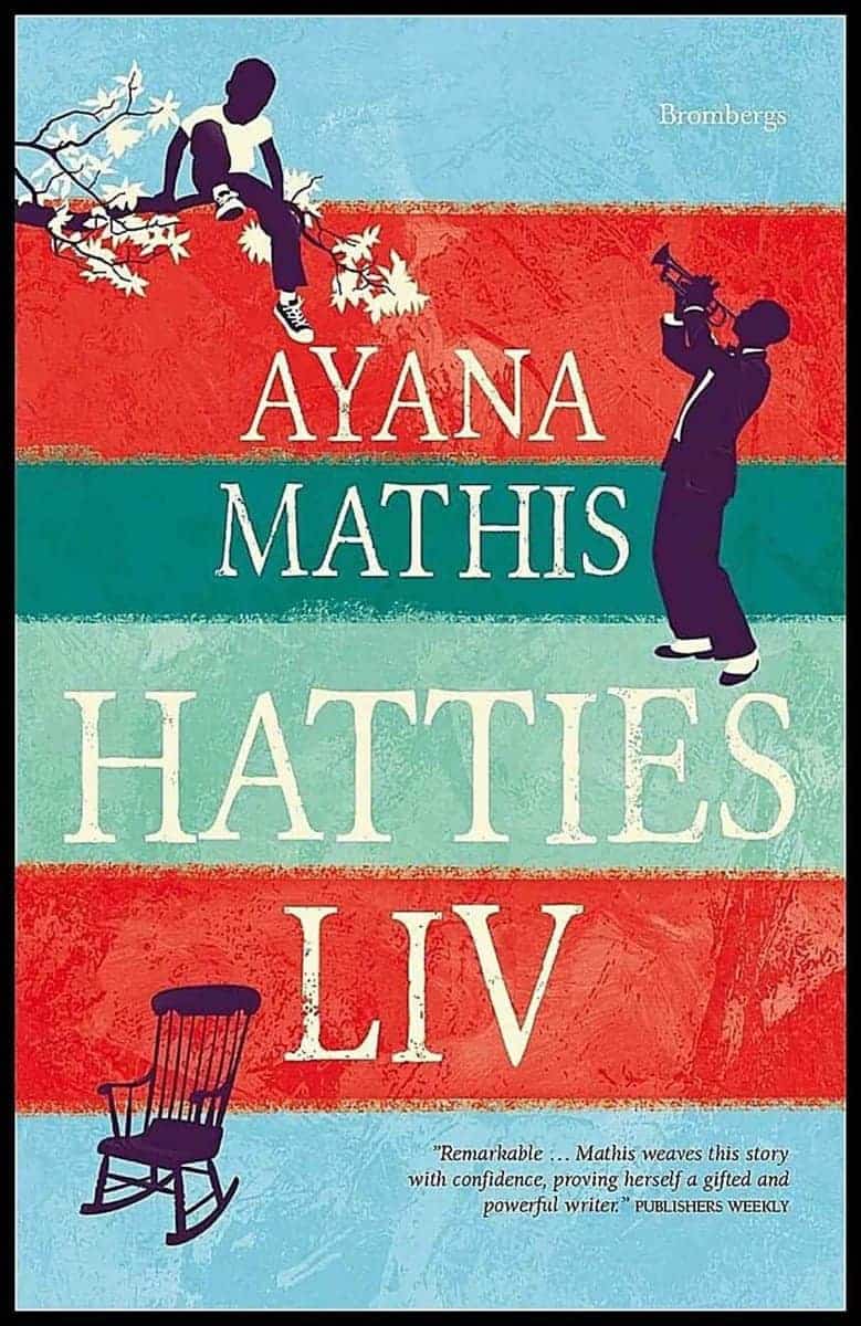 Ayana Mathis : Hatties liv