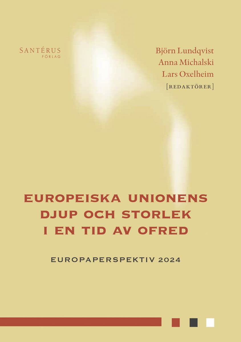 Aylott, Nicholas ; Hartzén, Ann-Christine ; Herlin-Karnell, Ester ; Hyltén-Cavallius, Katarina ; Norbäck, Pehr-Johan ; Seerar Westerberg, Hans ; Spehar, Andrea ; Teigland, Robin ; Wiberg, Mikael ; Öhlén, Mats ; Öner, Özge : Europeiska unionens djup och storlek i en tid av ofred
