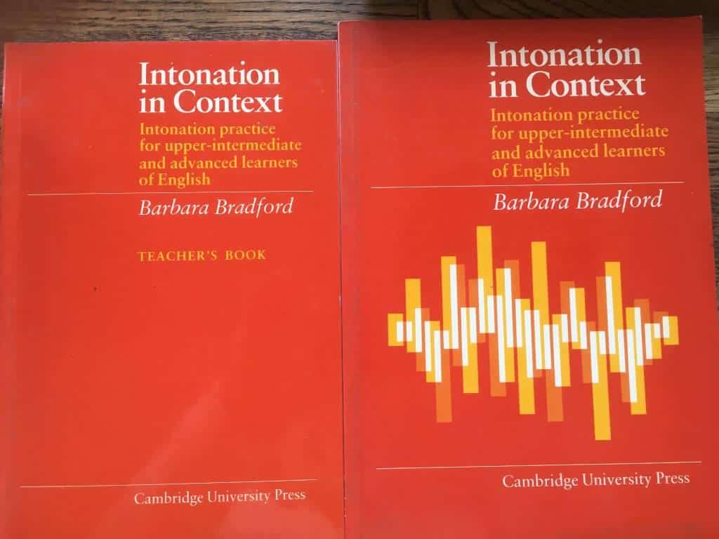 B Bradford : Intonation in Context. Intonation practise for upper-intermediate and advanced learners of English.