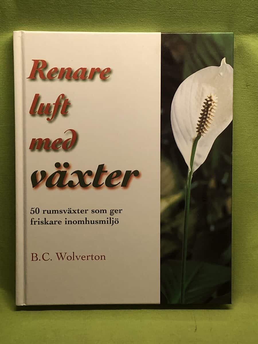 B. C. Wolverton : Renare luft med växter