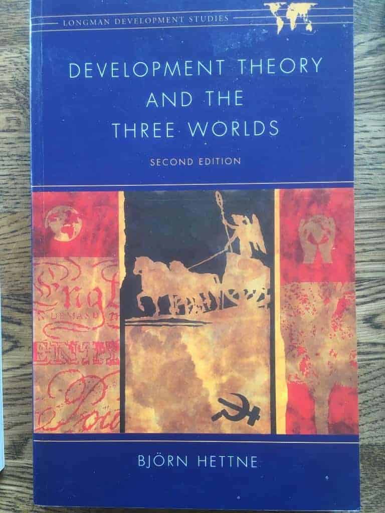 B Hettne : Development theory and the three worlds