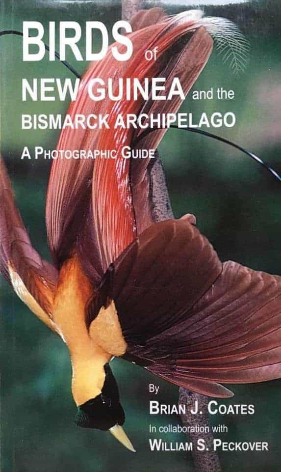 B J Coates : Birds of New Guinea and the Bismarck Archipelago. A photografic guide.