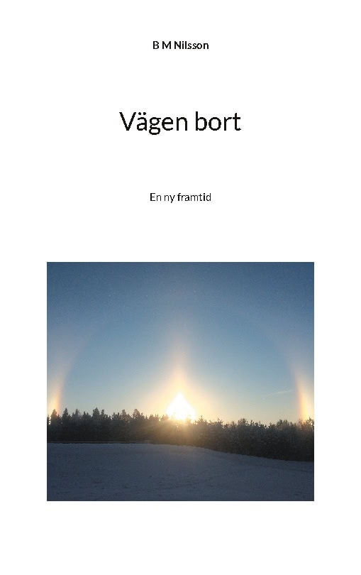 B M Nilsson : Vägen bort