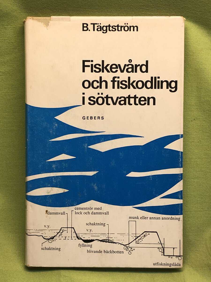 B Tägtström : Fiskevård och fiskodling i sötvatten