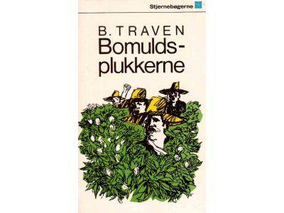 B. Traven : Bomuldsplukkerne