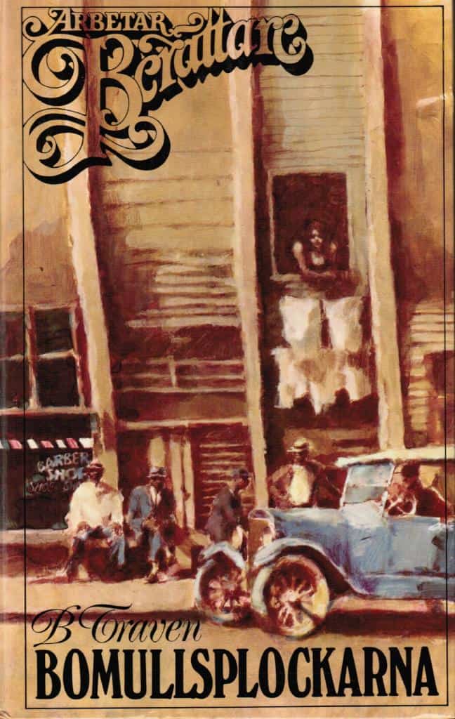 B. Traven : Bomullsplockarna