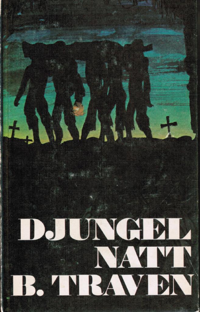 B. Traven : Djungelnatt