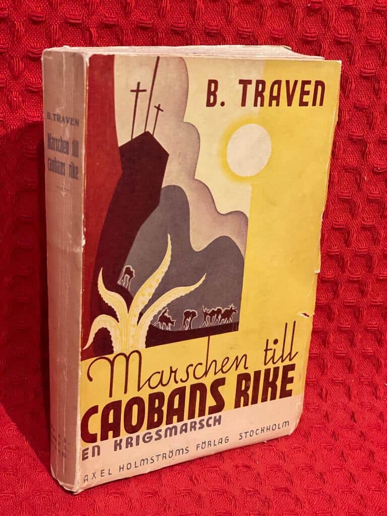 B. Traven : Marschen till Caobans rike - en krigsmarsch