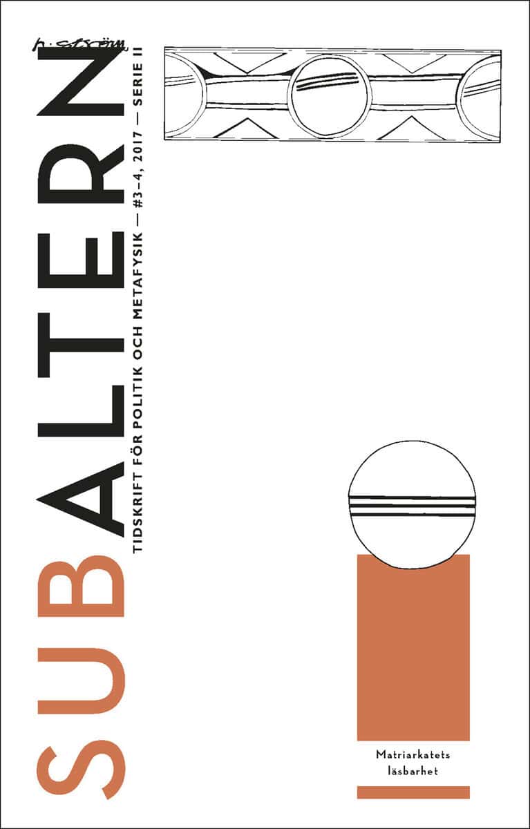 Bachofen, Johann Jakob ; Espinoza, Tania ; Gimbutas, Marija ; Jesi, Furio ; Lafargue, Paul ; Örman, Anna : Subaltern 3-4(2017)