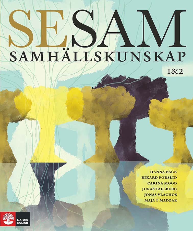 Bäck, Hanna ; Forslid, Rikard ; Mood, Carina ; Tallberg, Jonas ; Vlachos, Jonas ; Torres Madzar, Maja : SeSam Samhällskunskap nivå 1&2